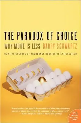 The Paradox of Choice