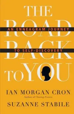 The Road Back to You: An Enneagram Journey to