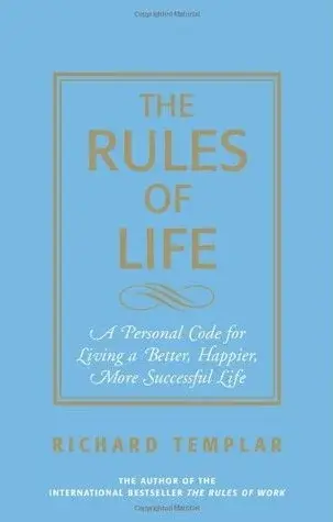 The Rules of Life (Expanded Edition): A Personal Code for
